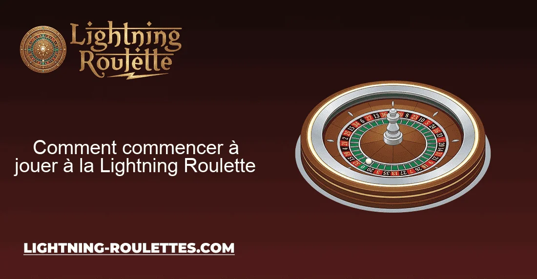 Comment commencer à jouer à la Lightning Roulette
