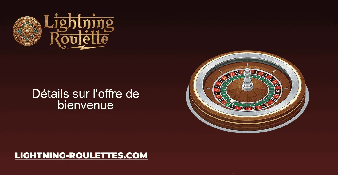 Détails sur l'offre de bienvenue