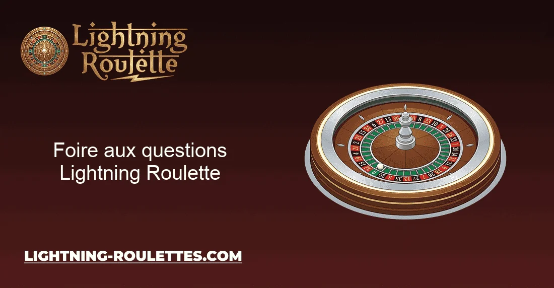 Foire aux questions Lightning Roulette Foire aux questions Lightning Roulette