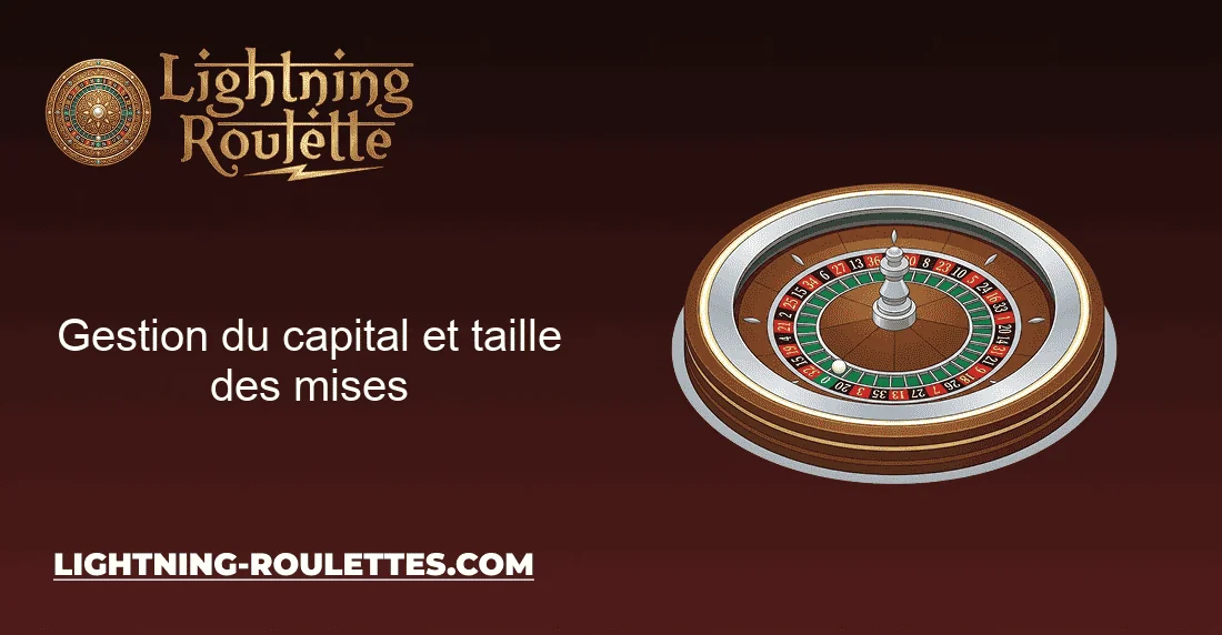 Gestion du capital et taille des mises