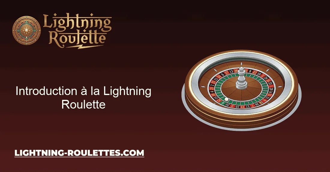 Introduction à la Lightning Roulette Introduction à la Lightning Roulette