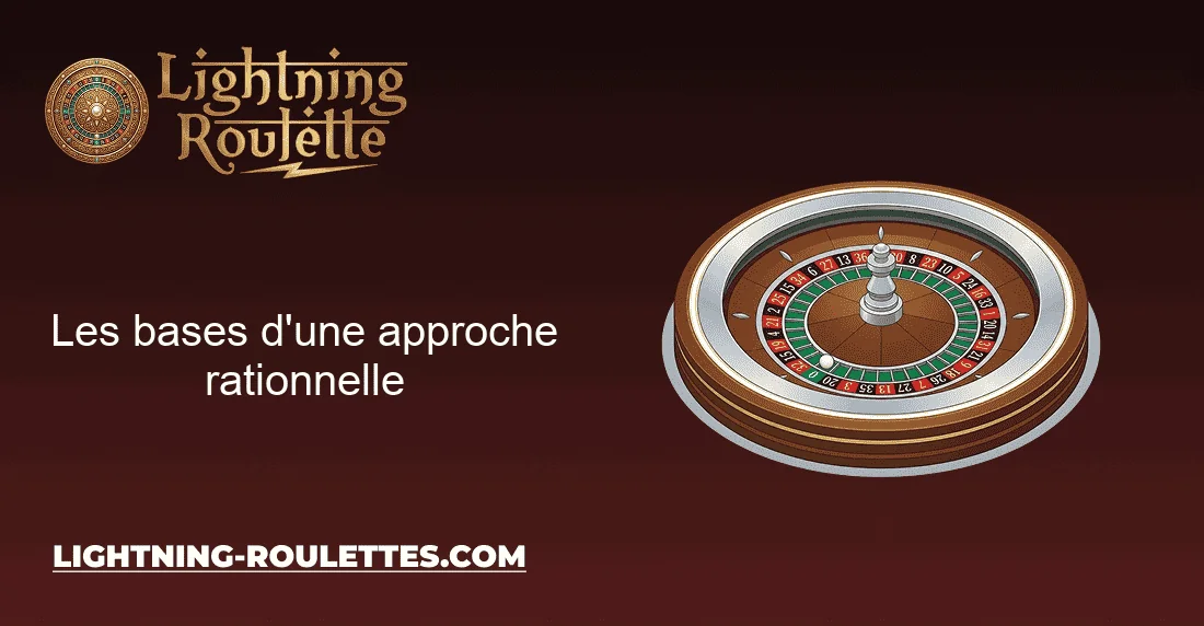 Les bases d'une approche rationnelle